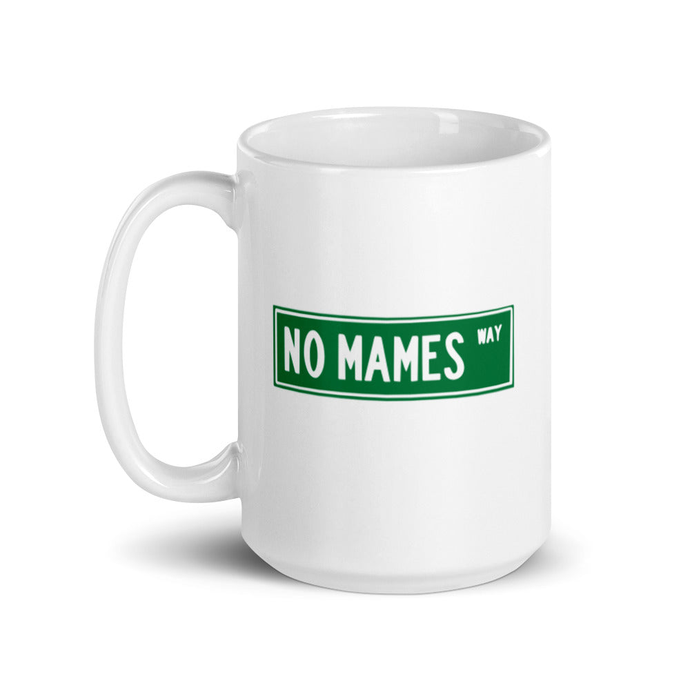 No Mames Way Coffee Mug