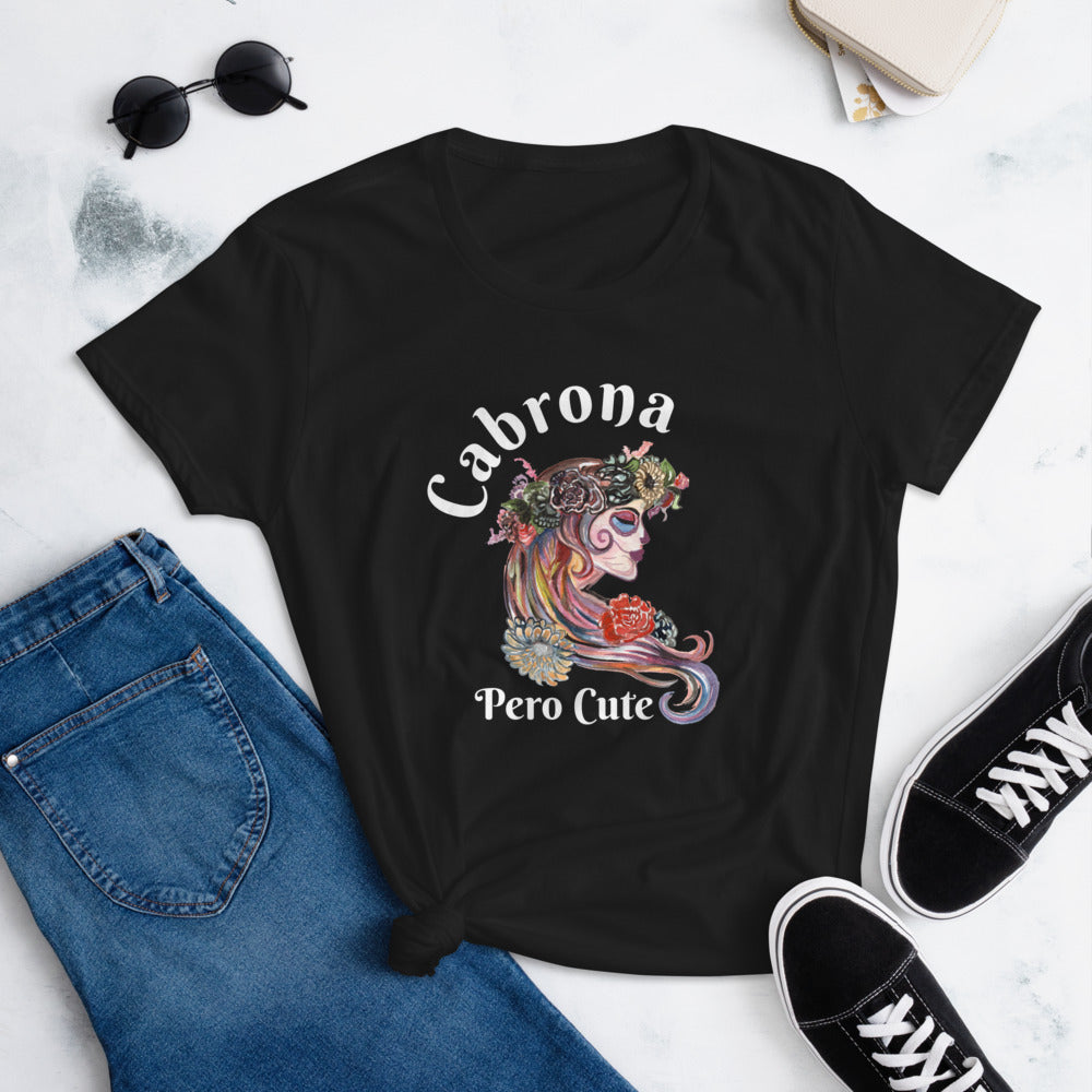 Cabrona Pero Cute T-Shirt