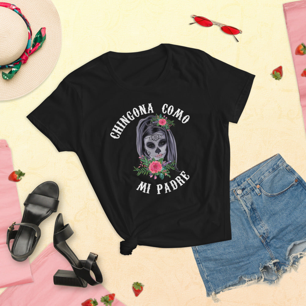 Chingona Como Mi Padre t-shirt