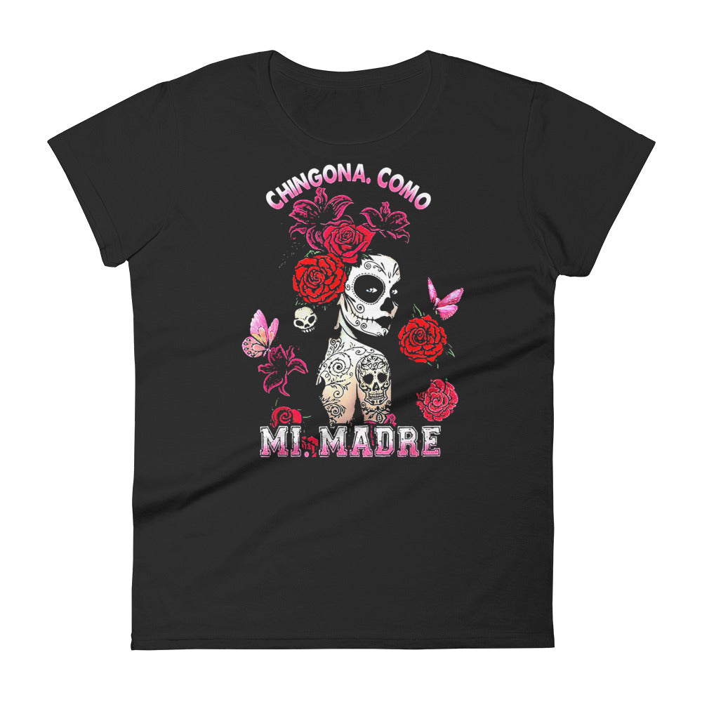 Chingona Como Mi Madre T-Shirt for Women