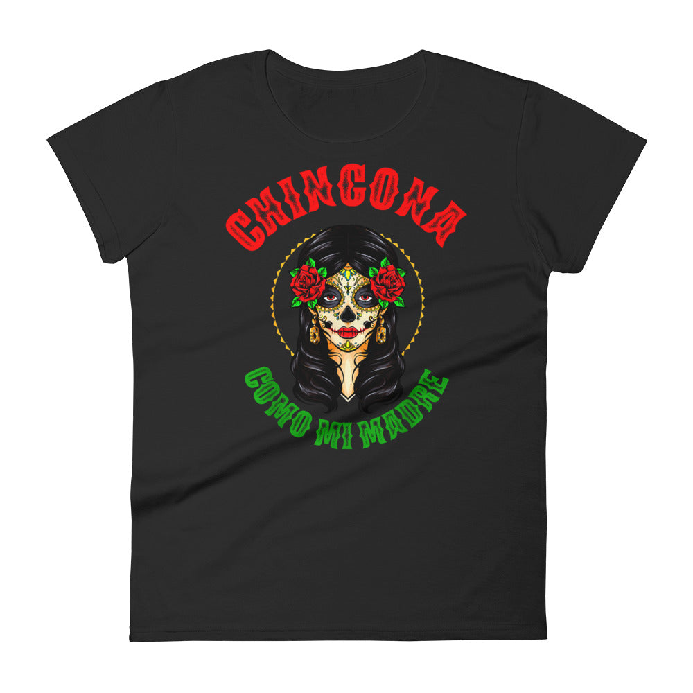 Chingona Como Mi Madre T-Shirt