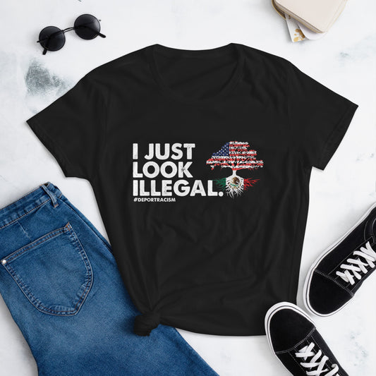 I Just Look Illegal Shirt for Women