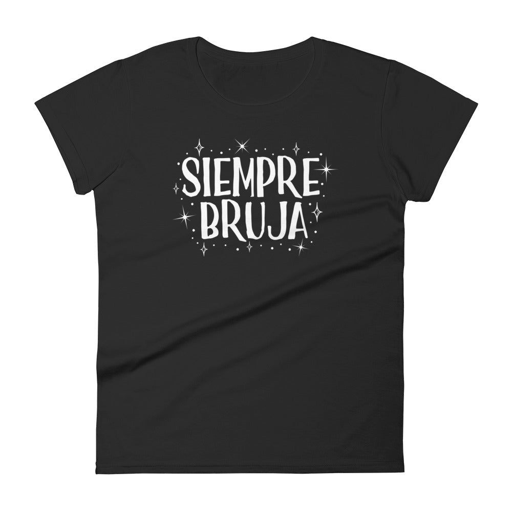 Siempre Bruja T-Shirt for Women