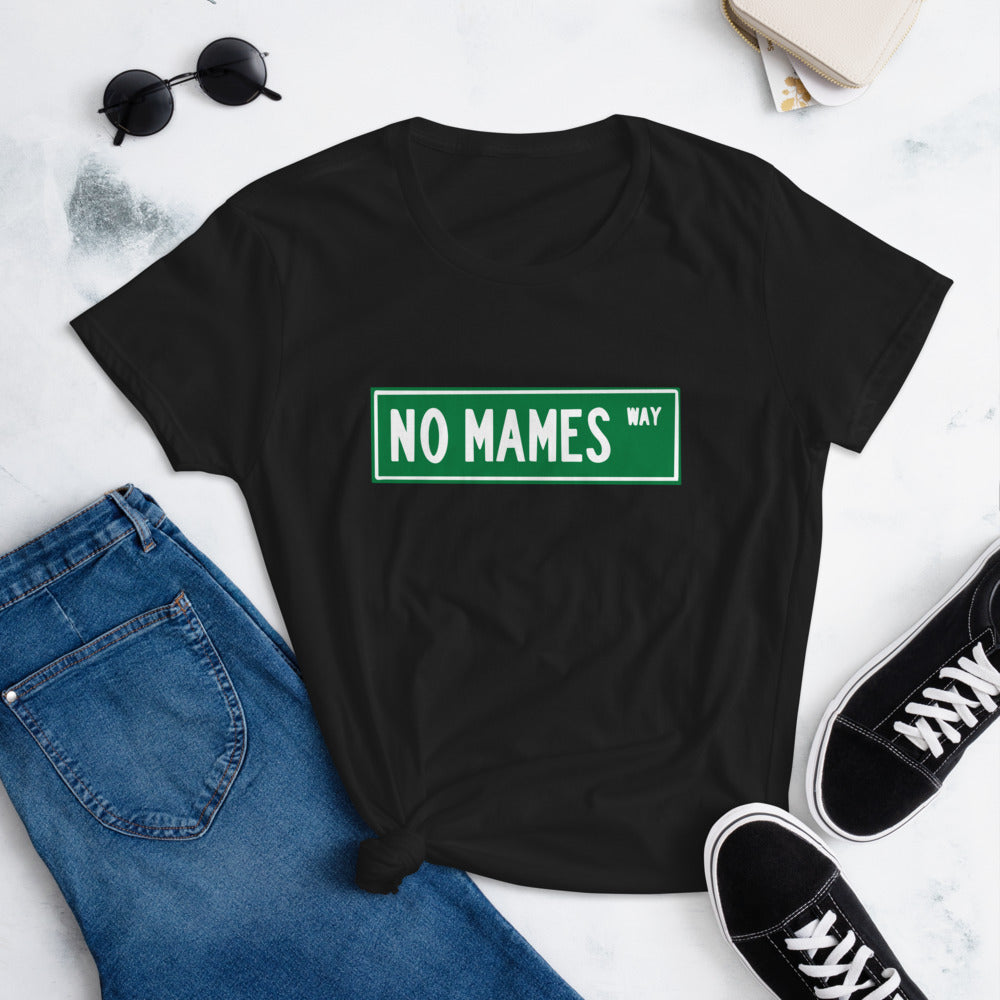 No Mames Way T-Shirt for Women