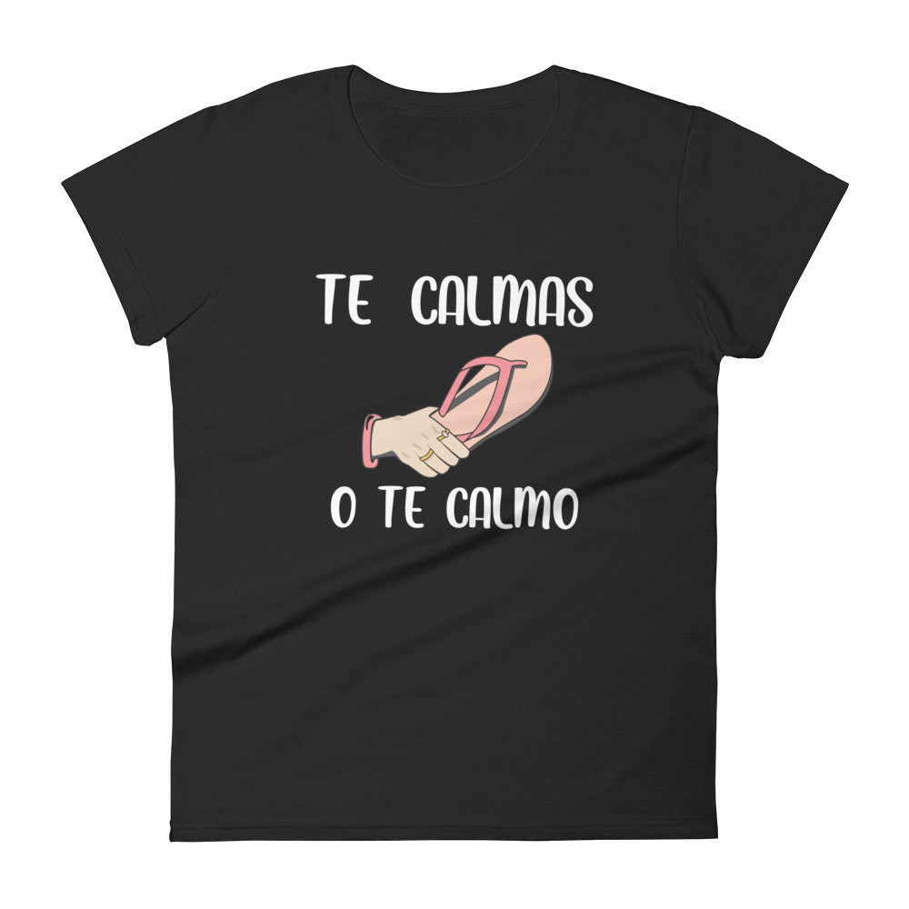 Te Calmas O Te Calmo T-Shirt for Women