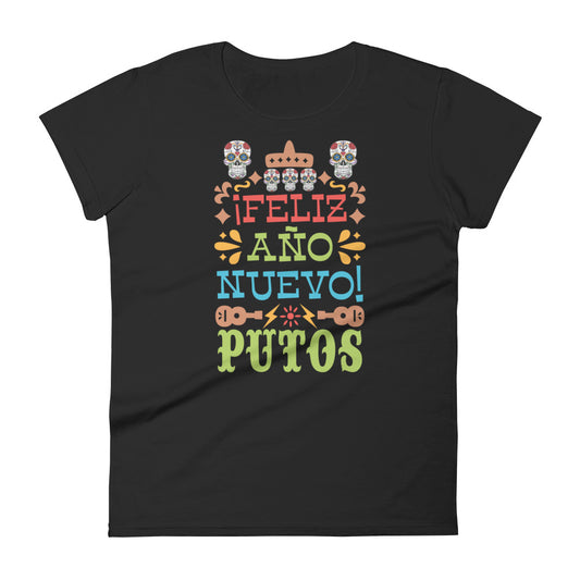 Feliz Ano Nuevo Putos T-Shirt for Women