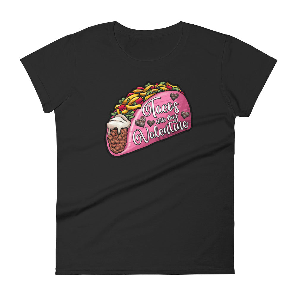 Tacos are My Valentine T-Shirt for Women