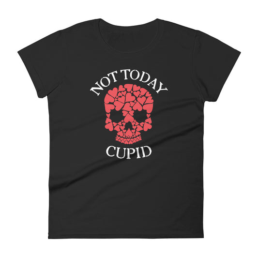 Not Today Cupid T-Shirt for Women