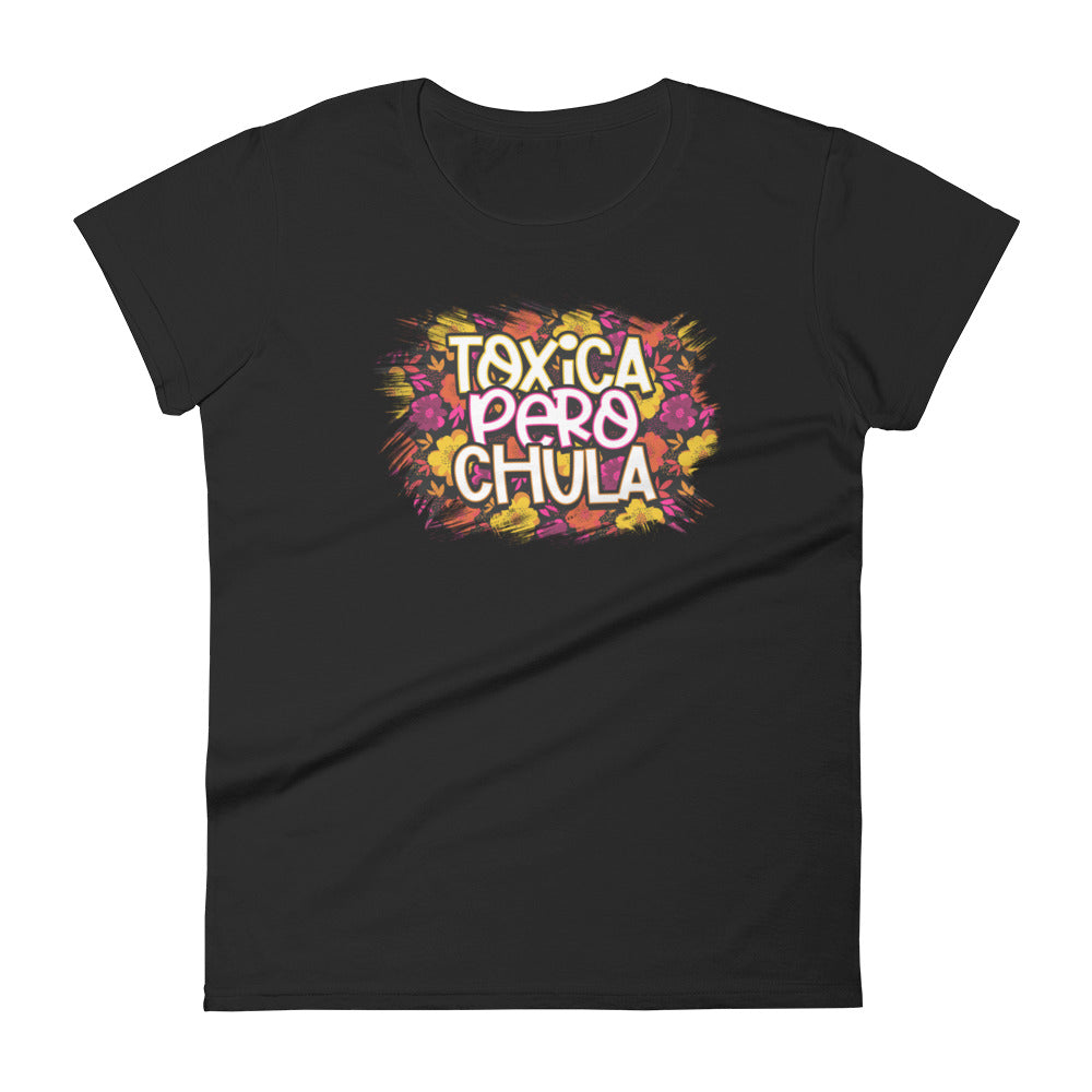 Toxica Pero Chula T-Shirt for Women