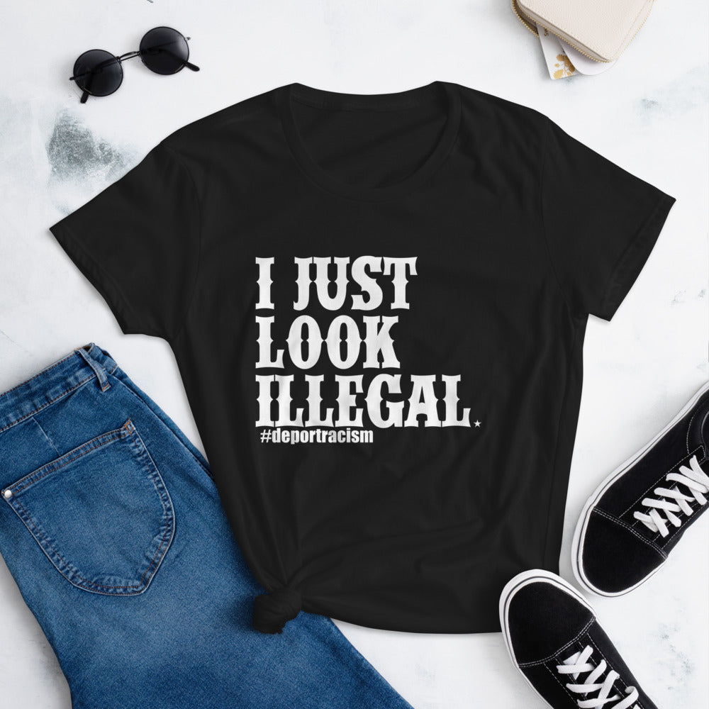 I Just Look Illegal T-Shirt for Women