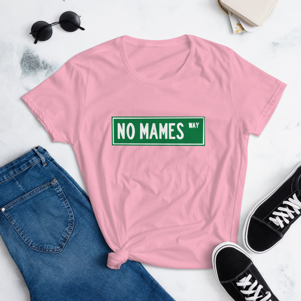 No Mames Way T-Shirt for Women