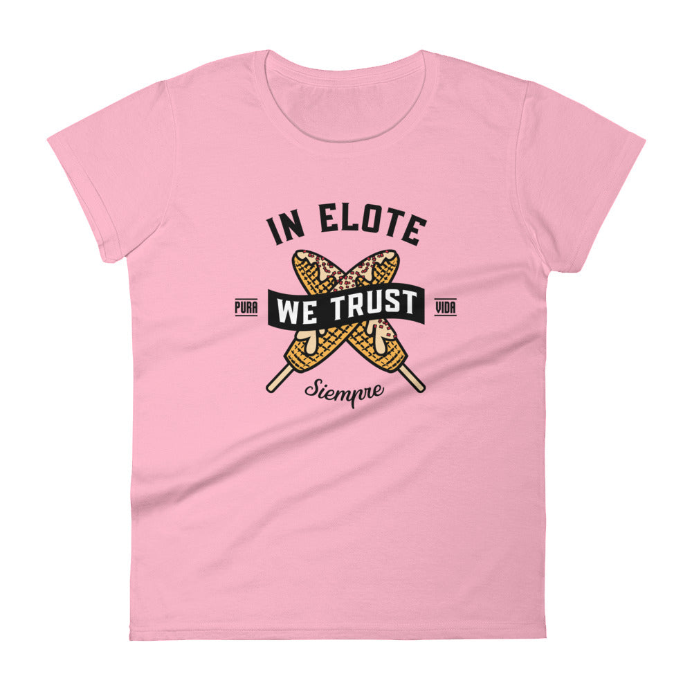 In Elote We Trust Siempre T-Shirt for Women