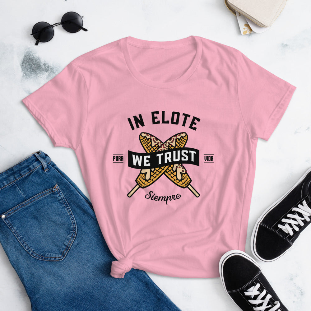 In Elote We Trust Siempre T-Shirt for Women