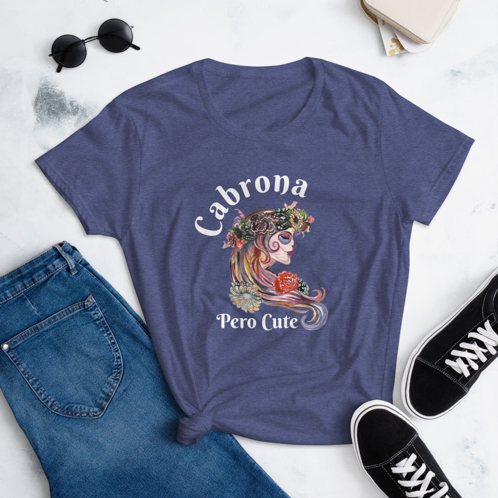 Cabrona Pero Cute T-Shirt