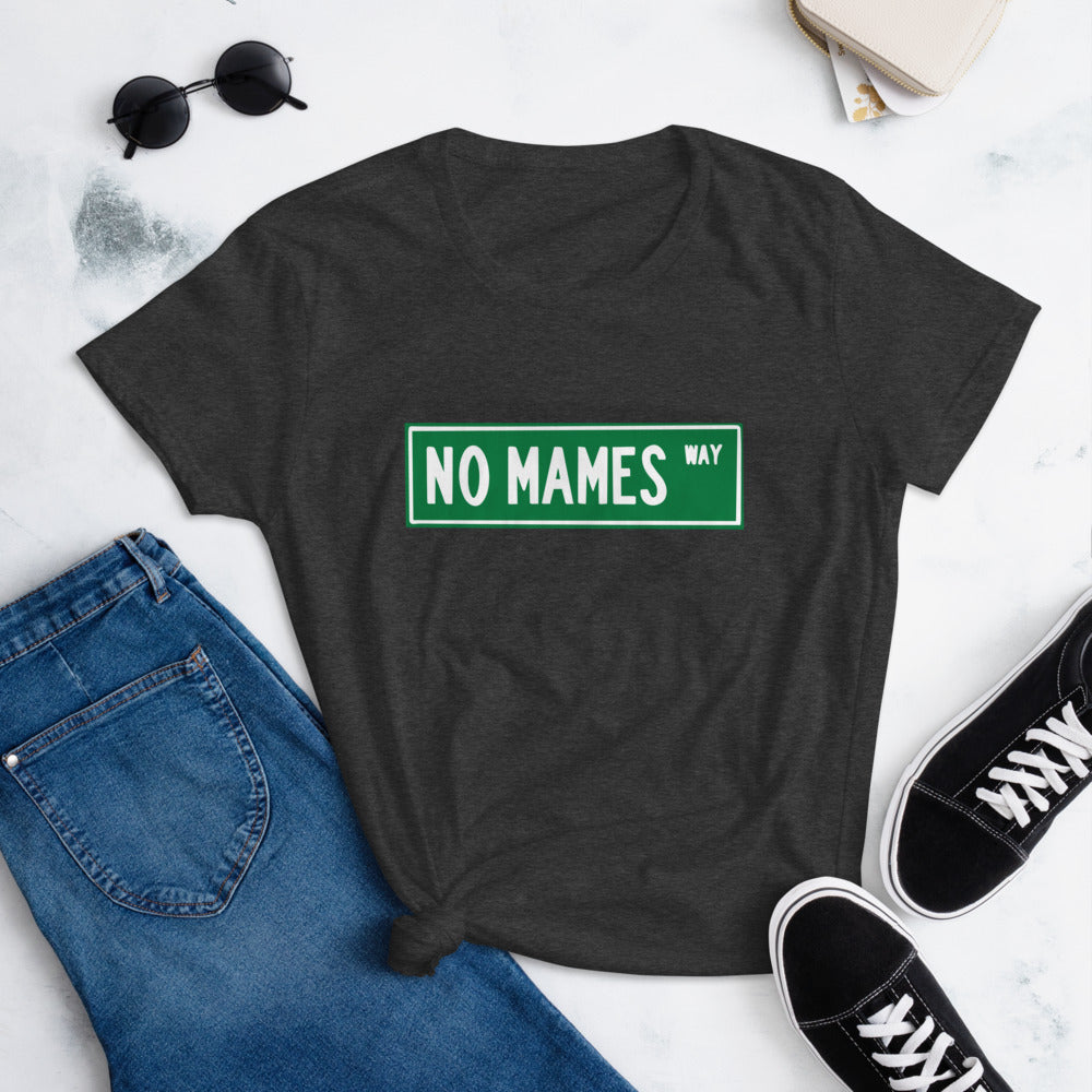 No Mames Way T-Shirt for Women