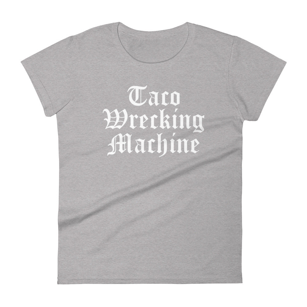 Taco Wrecking Machine T-Shirt for Women