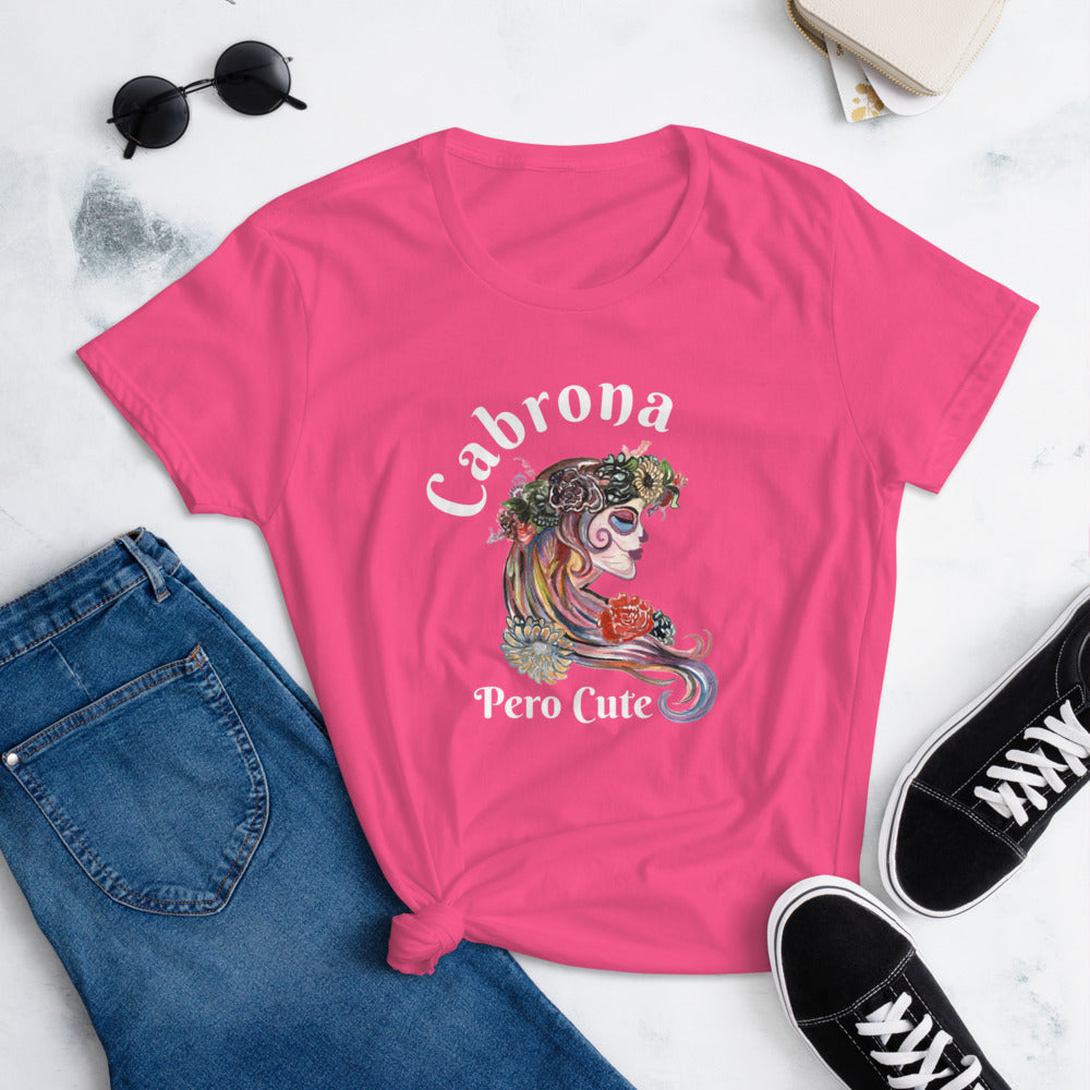 Cabrona Pero Cute T-Shirt