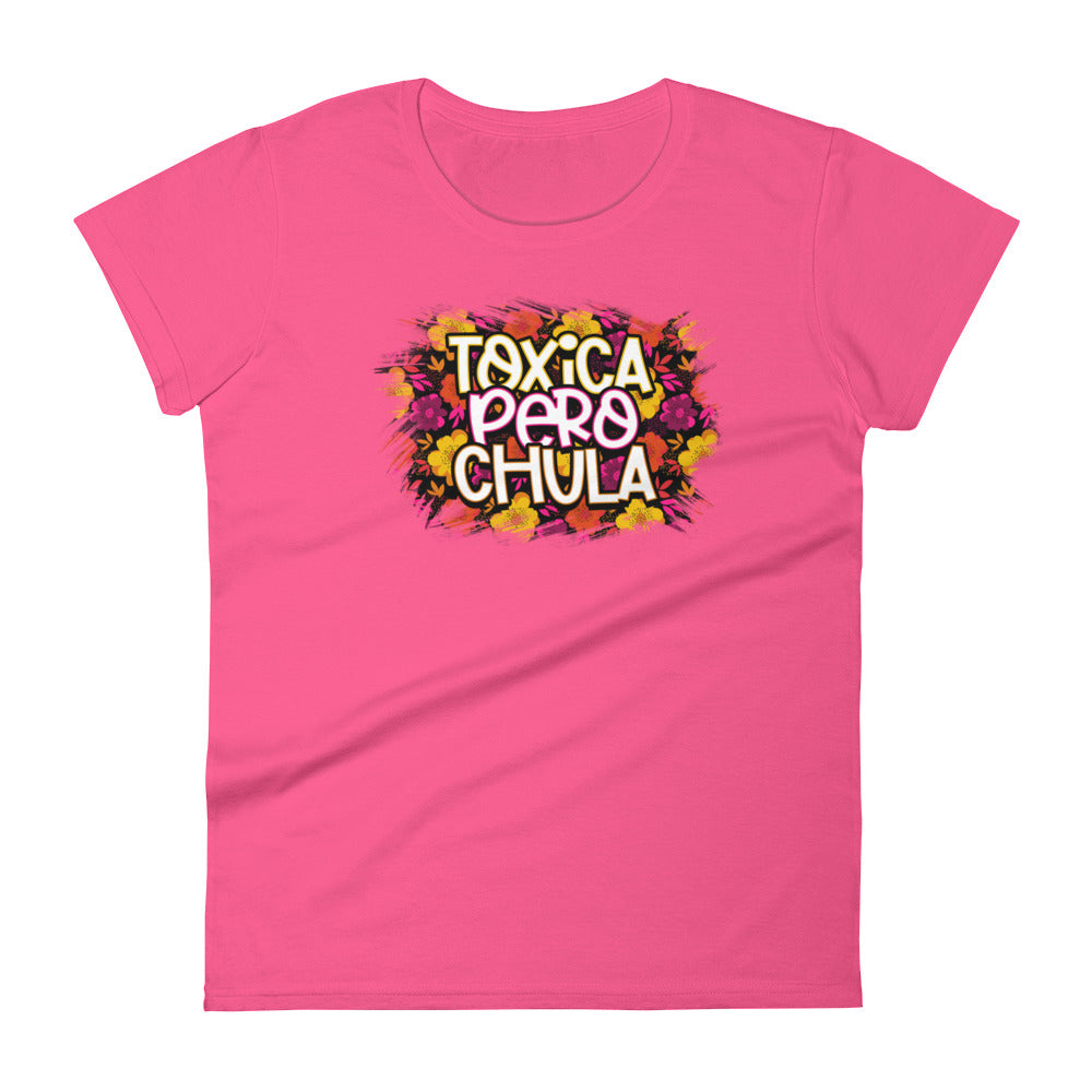 Toxica Pero Chula T-Shirt for Women