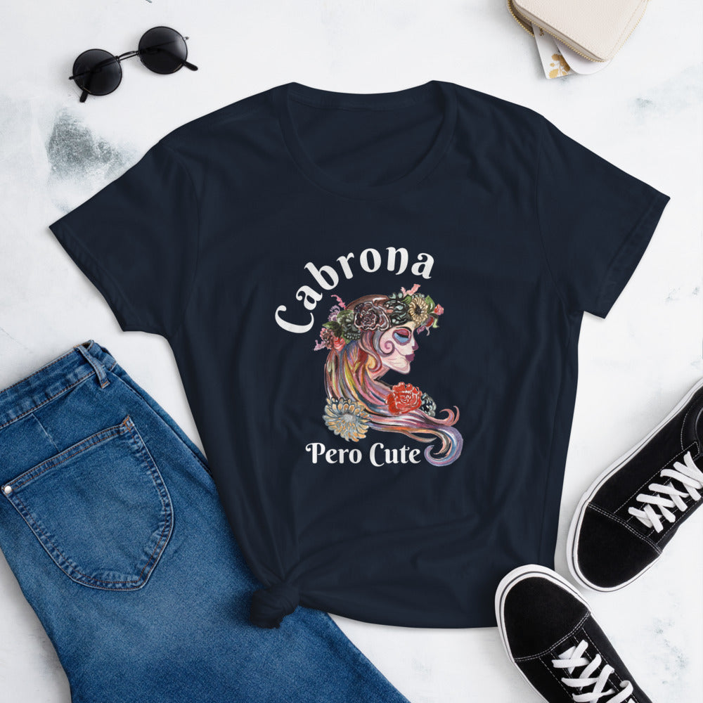 Cabrona Pero Cute T-Shirt