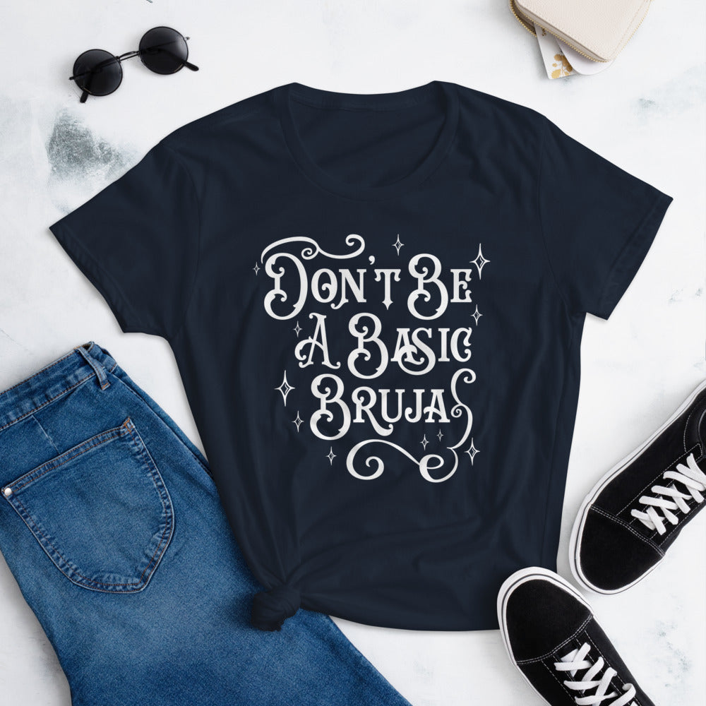 Don't Be a Basic Bruja T-Shirt for Women