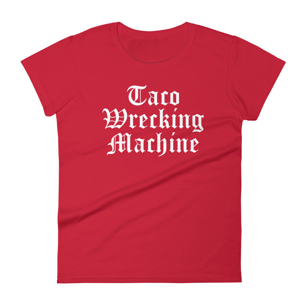 Taco Wrecking Machine T-Shirt for Women