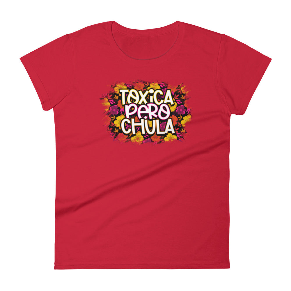 Toxica Pero Chula T-Shirt for Women