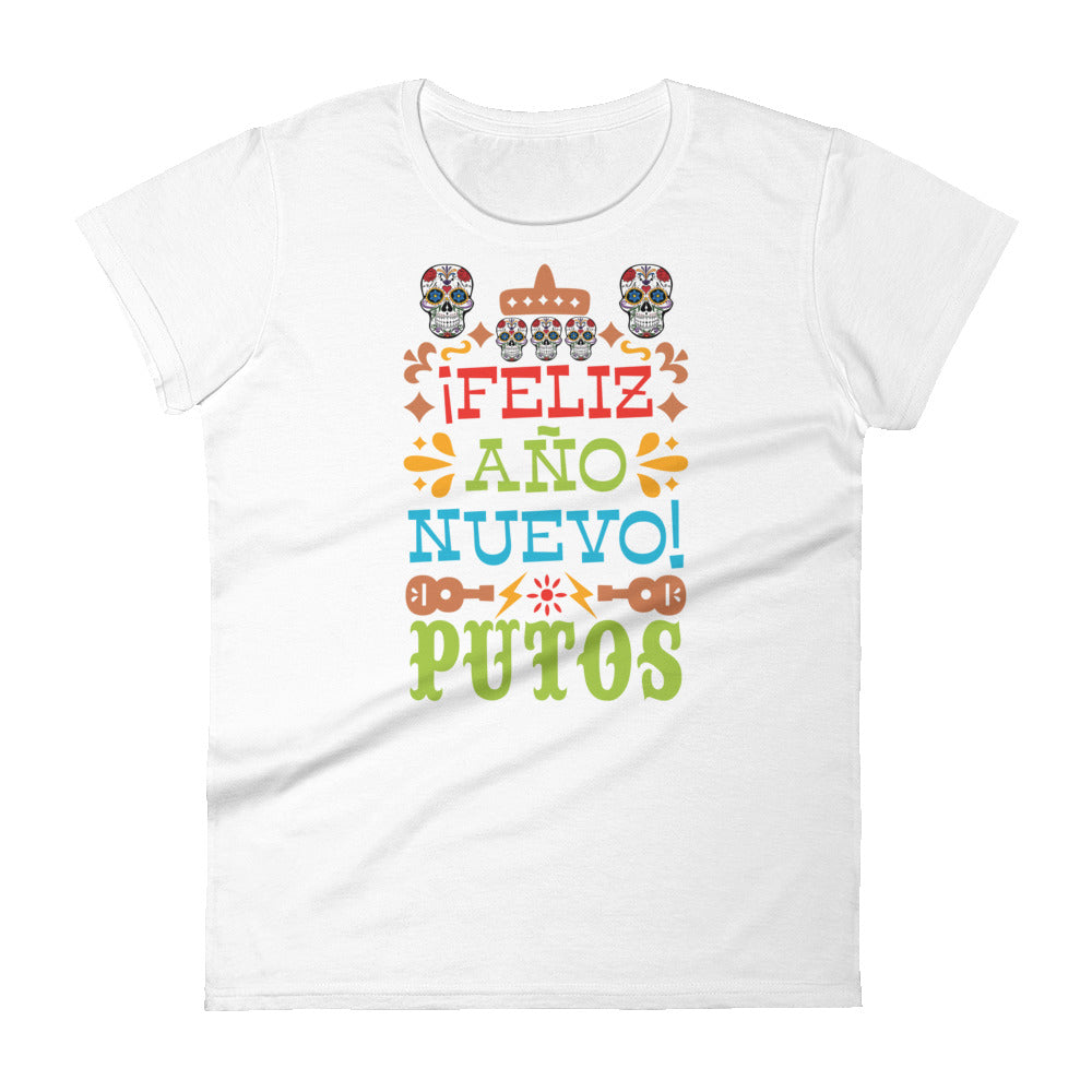 Feliz Ano Nuevo Putos T-Shirt for Women