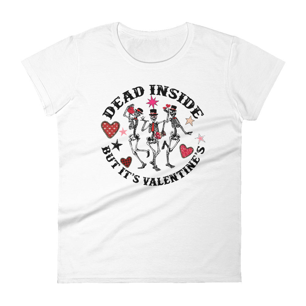 Dead Inside But It's Valentine's T-Shirt for Women