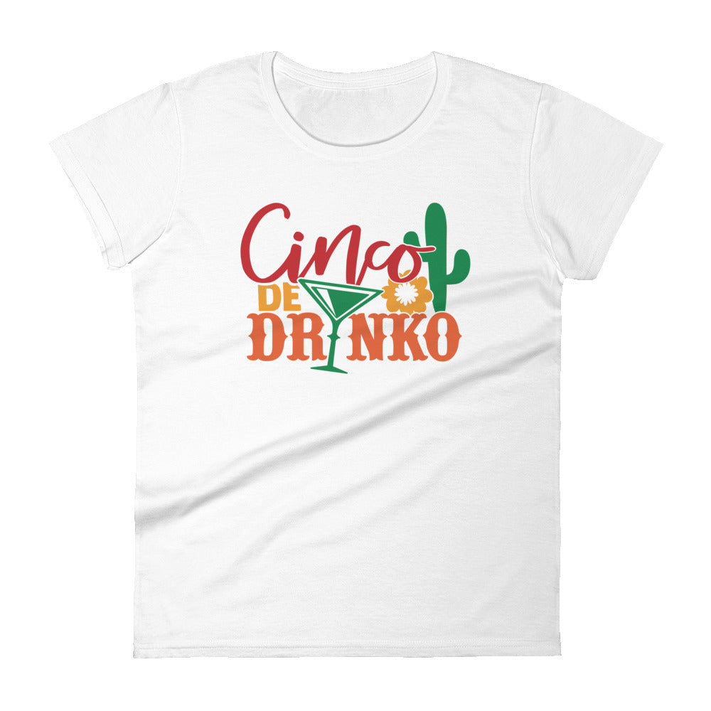 Cinco De Drinko T-Shirt for Women