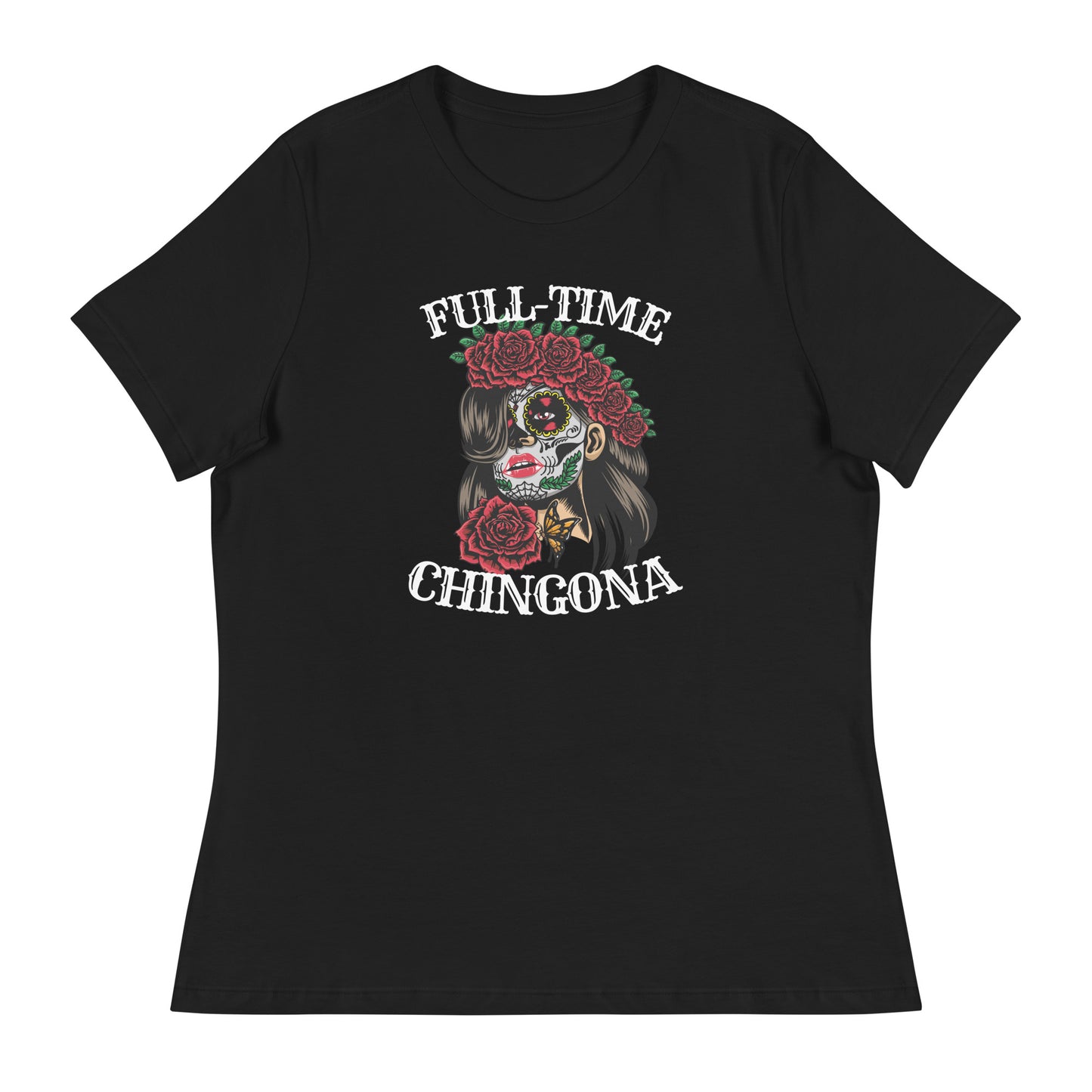 Full Time Chingona Women's Relaxed T-Shirt