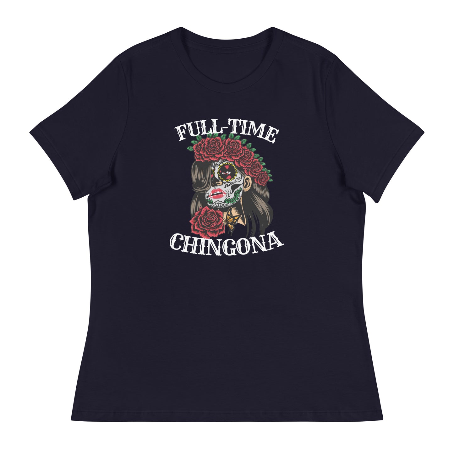 Full Time Chingona Women's Relaxed T-Shirt